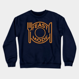 Feast Mode - Orange Crewneck Sweatshirt